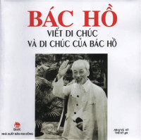Image of Bác Hồ viết di chúc và di chúc của Bác Hồ
