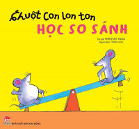 Image of CHUỘT CON LON TON - HỌC SO SÁNH
