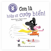 Image of Con là hiệp sĩ cướp biển!