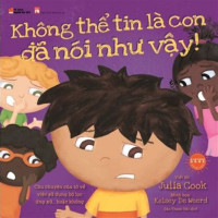 Image of Không thể tin là con đã nói như vậy!
