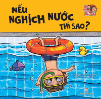 Image of Nếu nghịch nước thì sao?