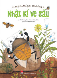 Image of NHẬT KÍ THẾ GIỚI CÔN TRÙNG - NHẬT KÍ VE SẦU