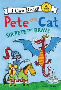 Image of Pete the cat Sir Pete the Brave