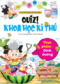 Image of QUIZ! KHOA HỌC KÌ THÚ - THỰC PHẨM DINH DƯỠNG