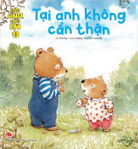 Image of Tại anh không cẩn thận