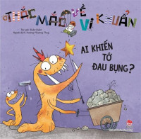 Image of Thắc mắc về vi khuẩn: Ai khiến tớ đau bụng?