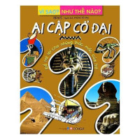 Image of Vì sao? Như thế nào? Ai cập cổ đại